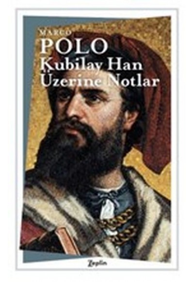 Kubilay Han Üzerine Notlar