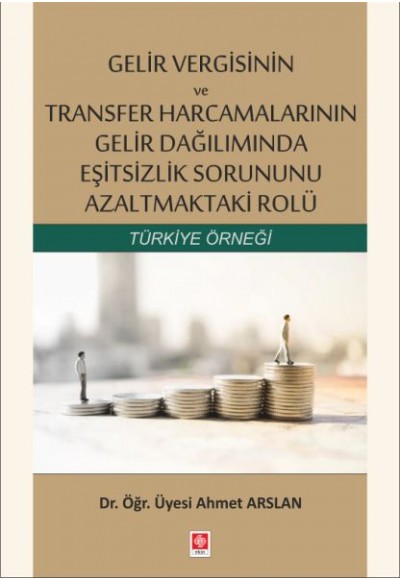 Gelir Vergisinin ve Transfer Harcamalarının Gelir Dağılımında Eşitsizlik Sorununu Azaltmaktaki Rolü