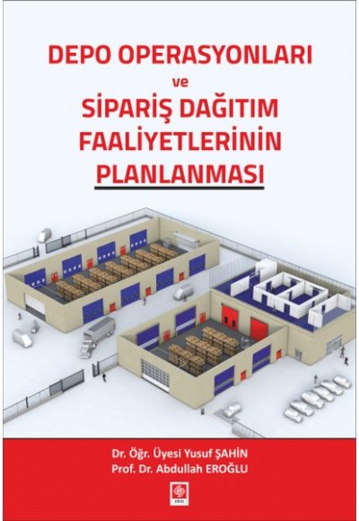 Depo Operasyonları ve Sipariş Dağıtım Faaliyetlerinin Planlanması