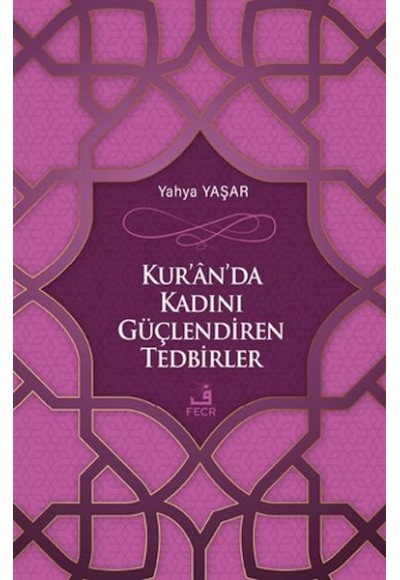 Kur'an'da Kadını Güçlendiren Tedbirler