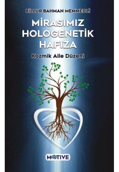 Mirasımız Hologenetik Hafıza