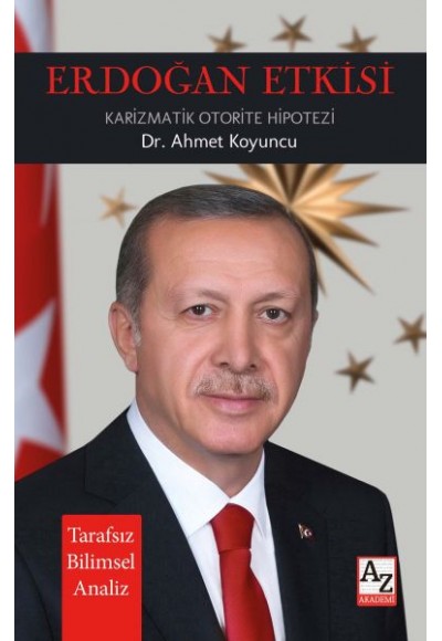 Erdoğan Etkisi Karizmatik Otorite Hipotezi