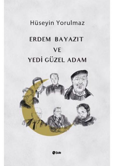 Erdem Bayazıt ve Yedi Güzel Adam