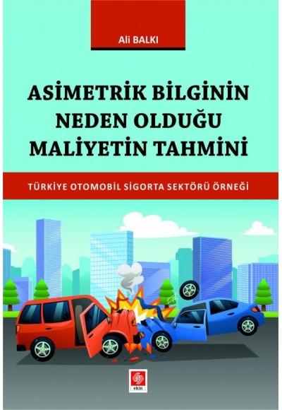 Asimetrik Bilginin Neden Olduğu Maliyetin Tahmini