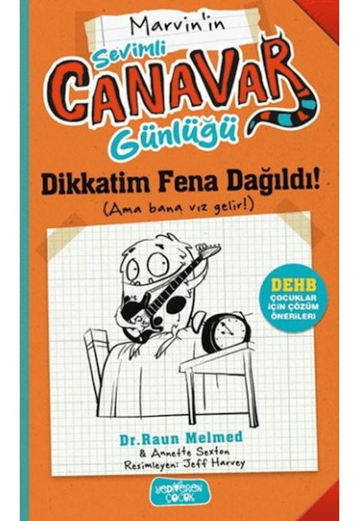 Marvin'nin Sevimli Canavar Günlüğü - Dikkatim Fena Dağıldı!