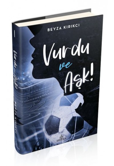 Vurdu Ve Aşk! -1 (Ciltli)