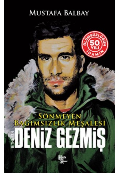 Bağımsızlık Meşalesi Bitmeyen Deniz Gezmiş (50. Yıl Özel)