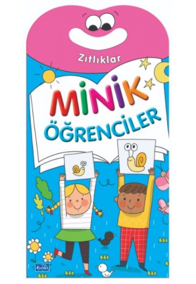 Minik Öğrenciler-Zıtlıklar