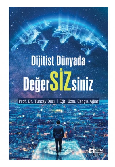 Dijitist Dünyada Değer Siz siniz