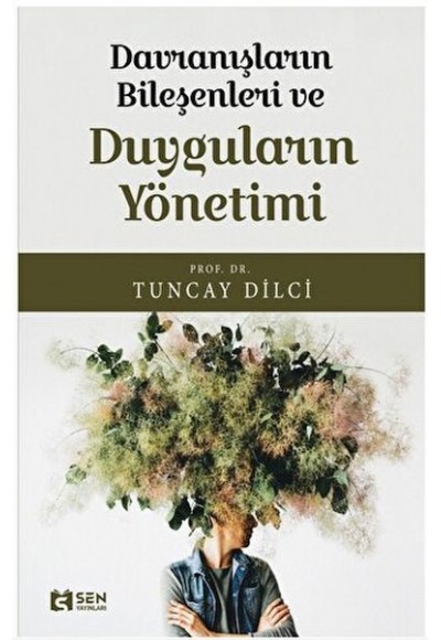 Davranışların Bileşeni ve Duyguların Yönetimi