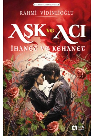 Aşk ve Acı İhanet ve Kehanet