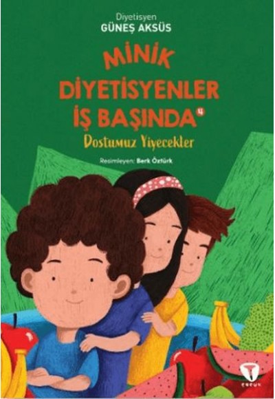 Minik Diyetisyenler 4: Dostumuz Yiyecekler