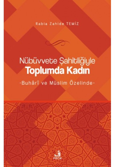 Nübüvvete Şahitliğiyle Toplumda Kadın