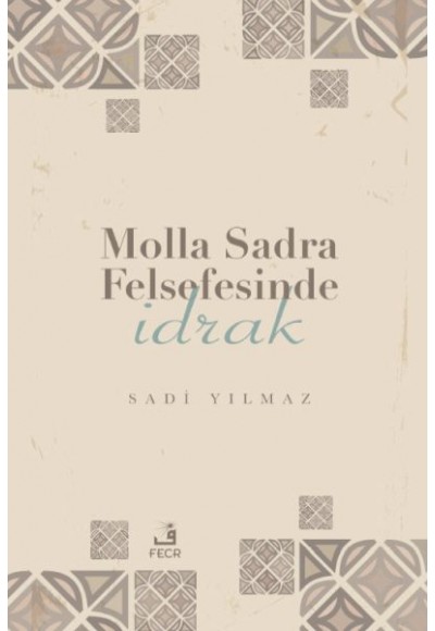 Molla Sadra Felsefesinde İdrak