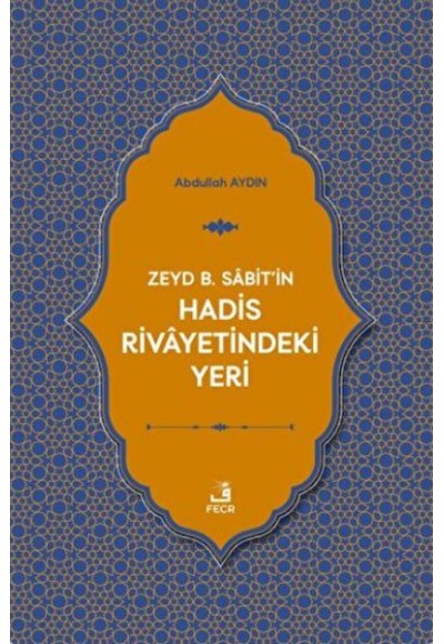 Zeyd B. Sabit'in Hadis Rivayetindeki Yeri