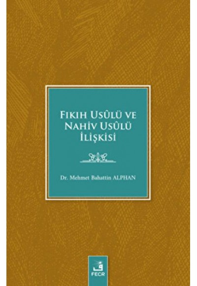 Fıkıh Usulü ve Nahiv Usulü İlişkisi