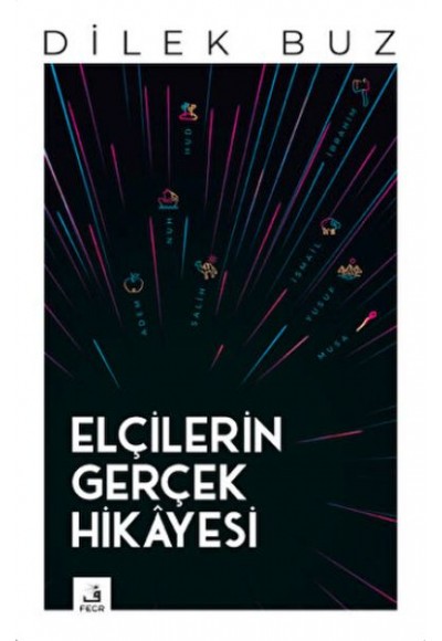 Elçilerin Gerçek Hikayesi