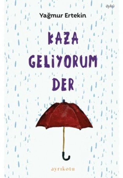 Kaza Geliyorum Der