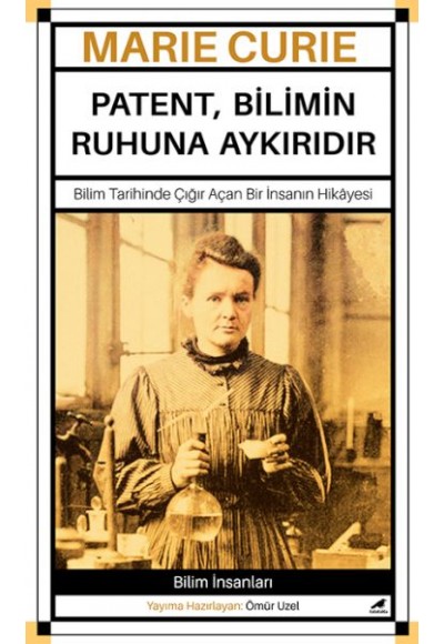 Marie Curie - Patent, Bilimin Ruhuna Aykırıdır