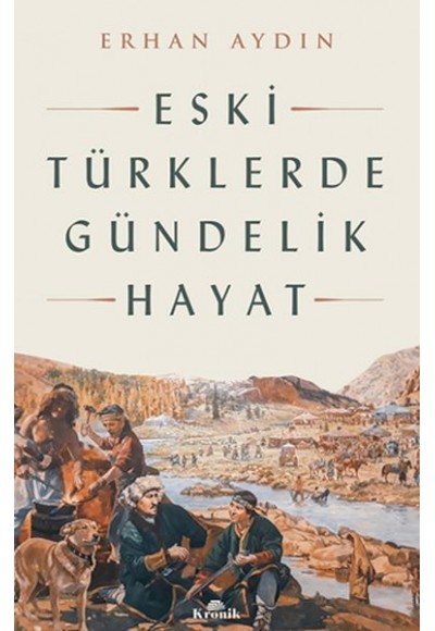 Eski Türklerde Gündelik Hayat