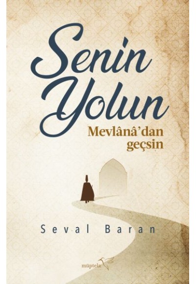 Senin Yolun Mevlânâ’dan Geçsin