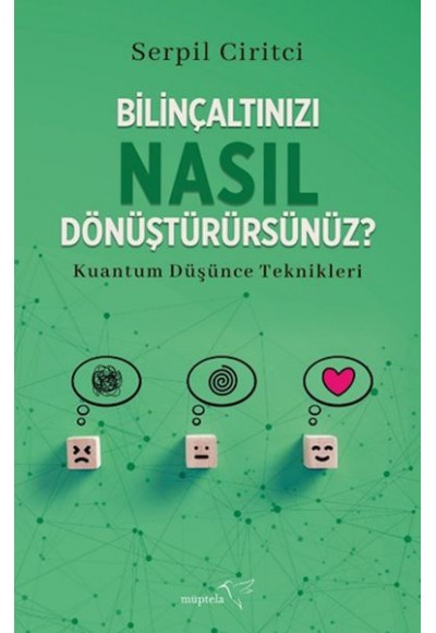 Bilinçaltınızı Nasıl Dönüştürürsünüz?