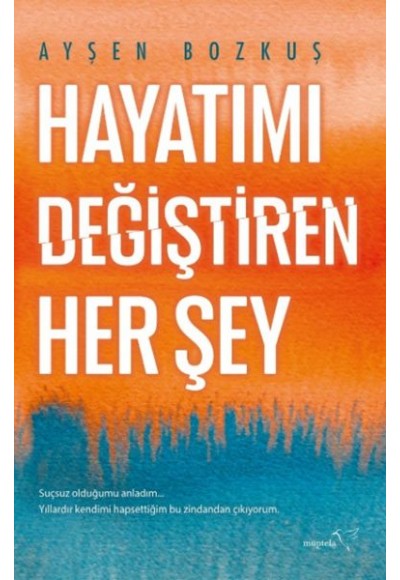 Hayatımı Değiştiren Her Şey