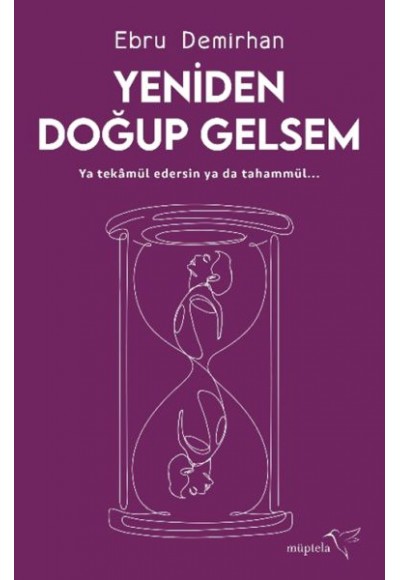 Yeniden Doğup Gelsem