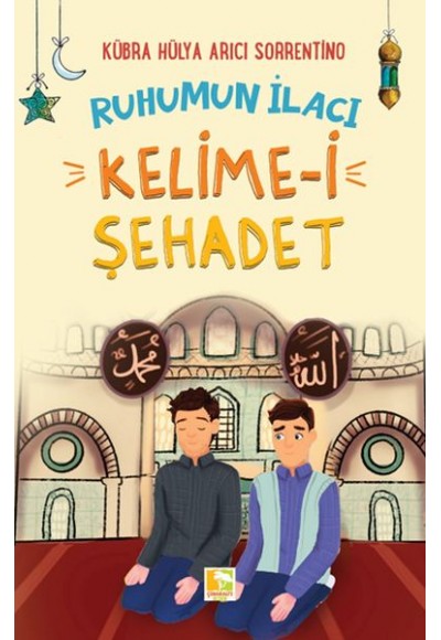 Ruhumun İlacı Kelime-i Şehâdet