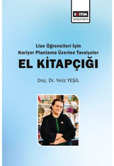 Lise Öğrencileri İçin Kariyer Planlama Üzerine Tavsiyeler El Kitapçığı