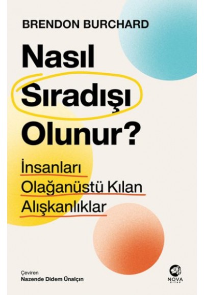 Nasıl Sıradışı Olunur? - İnsanları Olağanüstü Kılan Alışkanlıklar