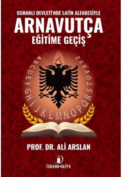 Osmanlı Devleti'nde Latin Alfabesiyle Arnavutça Eğitime Geçiş