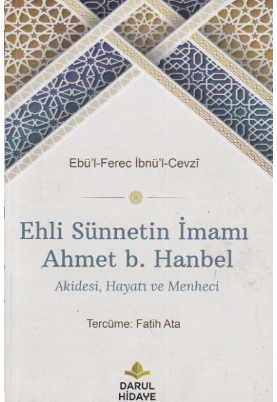 Ehli Sünnetin İmamı Ahmet b. Hanbel