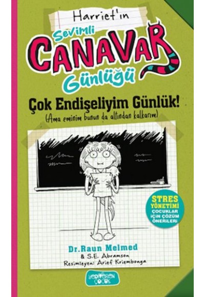 Sevimli Canavar Günlüğü Çok Endişeliyim Günlük