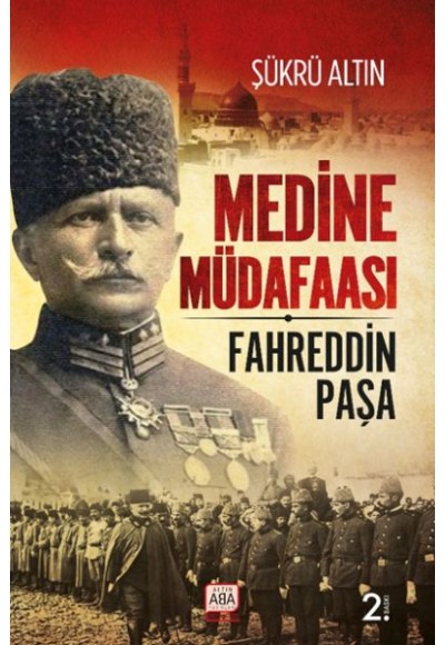 Medine Müdafaası - Fahreddin Paşa