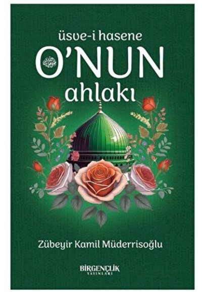 O’nun Ahlakı - Üsve-i Hasene