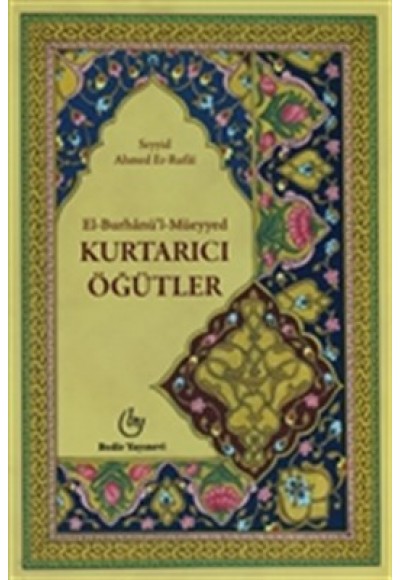 El - Burhanü'l - Müeyyed / Kurtarıcı Öğütler