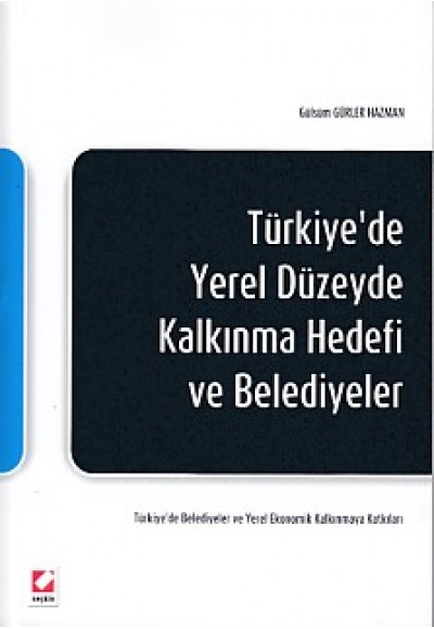 Türkiye'de Yerel Düzeyde Kalkınma Hedefi ve Belediyeler