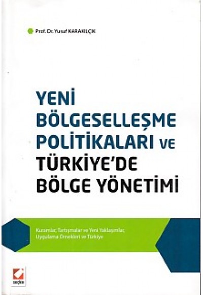 Yeni Bölgeselleşme Politikaları ve Türkiye'de Bölge Yönetimi