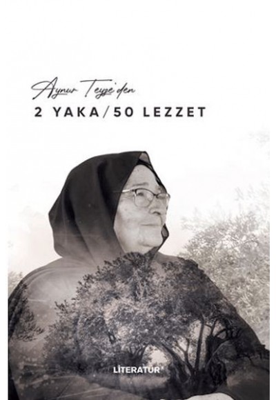 Aynur Teyze’den 2 Yaka / 50 Lezzet