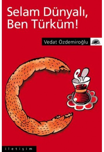 Selam Dünyalı Ben Türküm