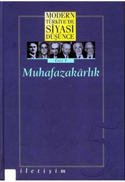 Modern Türkiye’de Siyasi Düşünce Cilt: 5 Muhafazakarlık (Ciltli)