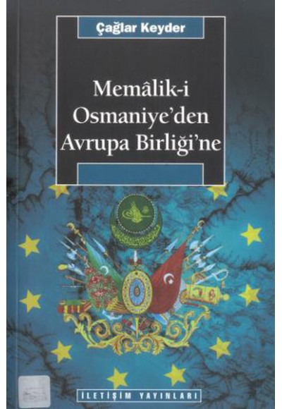 Memalik-i Osmaniye’den Avrupa Birliğine