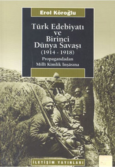 Türk Edebiyatı ve Birinci Dünya Savaşı (1914-1918)