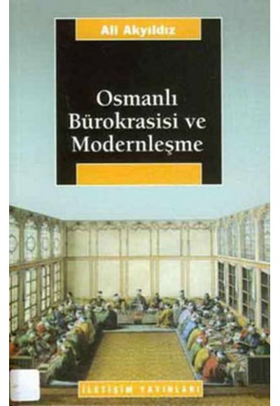 Osmanlı Bürokrasisi ve Modernleşme