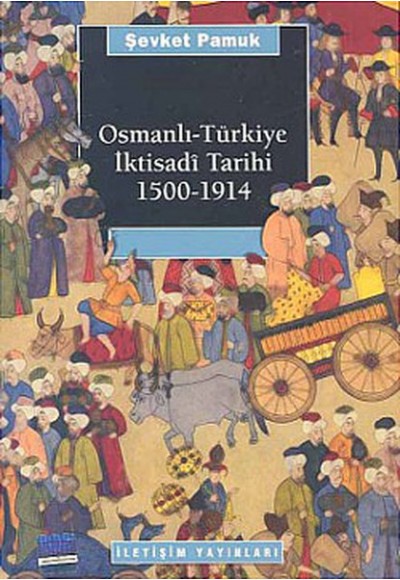 Osmanlı-Türkiye İktisadi Tarihi 1500 - 1914