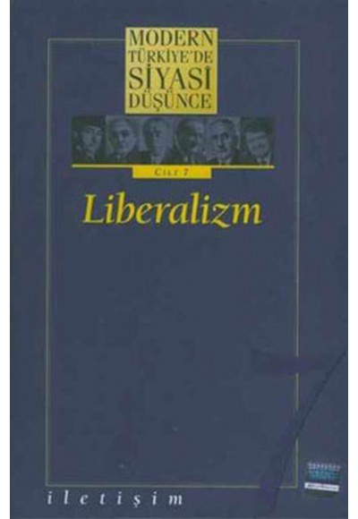 Modern Türkiye’de Siyasi Düşünce Cilt: 7 Liberalizm (Ciltli)