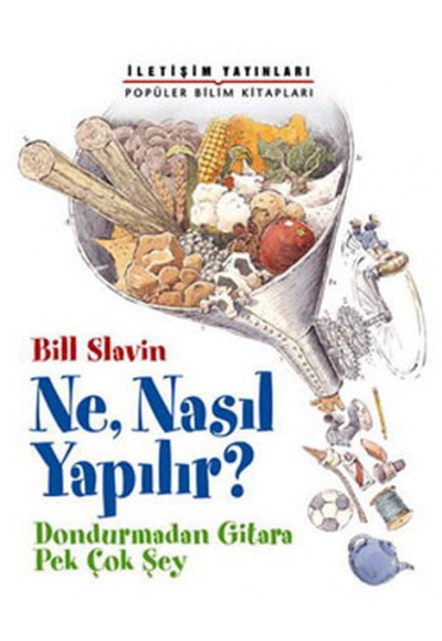 Ne, Nasıl Yapılır?