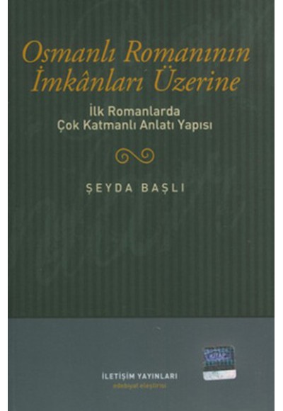 Osmanlı Romanının İmkanları Üzerine  İlk Romanlarda Çok Katmanlı Anlatı Yapısı