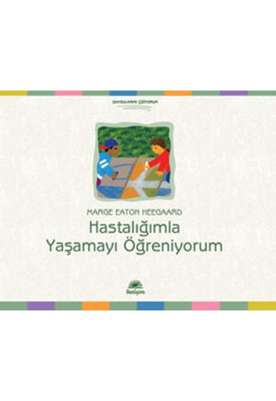 Hastalığımla Yaşamayı Öğreniyorum